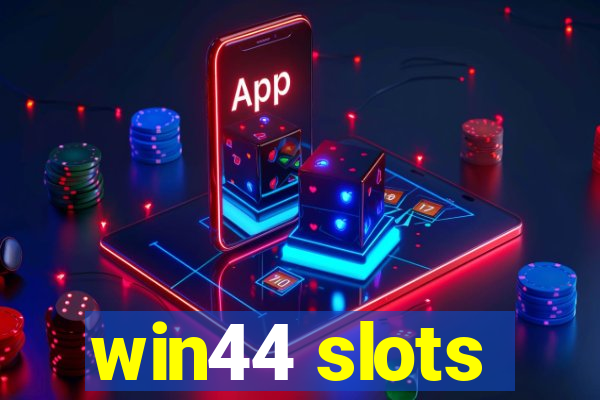 win44 slots